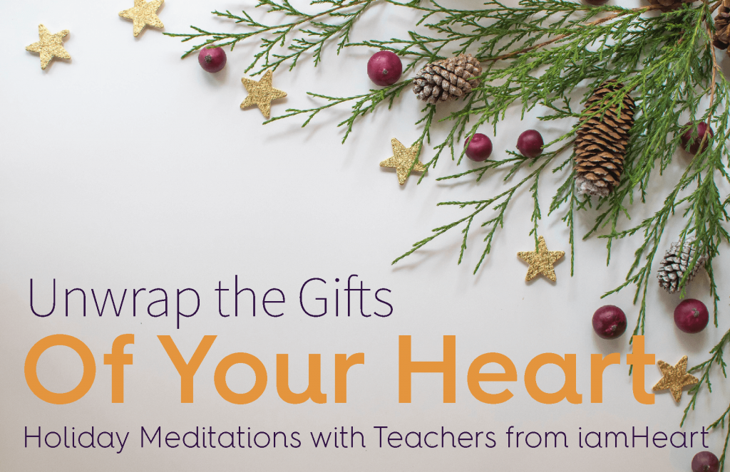 Unwrap the Gifts of Your Heart