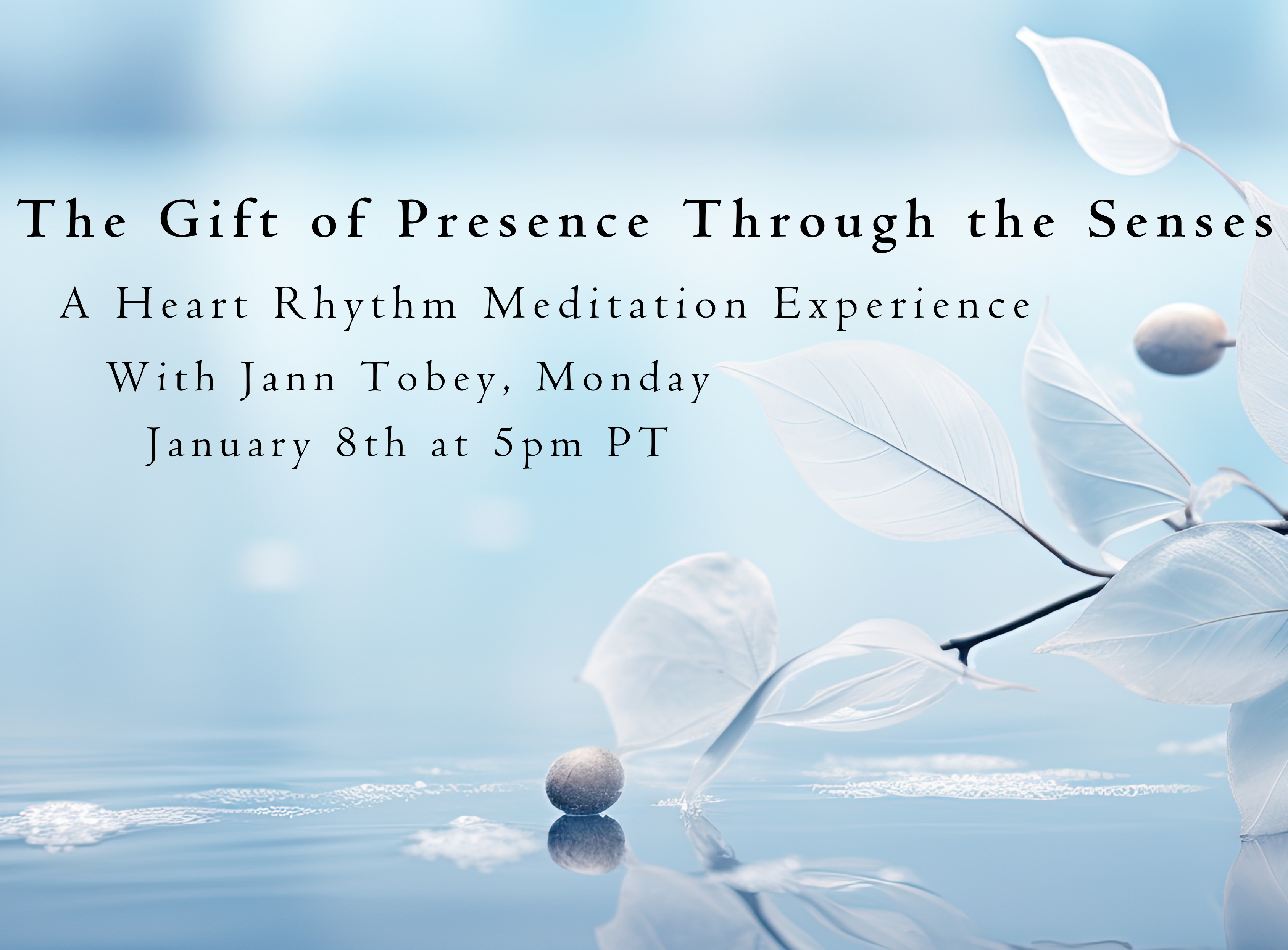 The Gift of Presence through the Senses